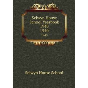    Selwyn House School Yearbook 1940. 1940 Selwyn House School Books
