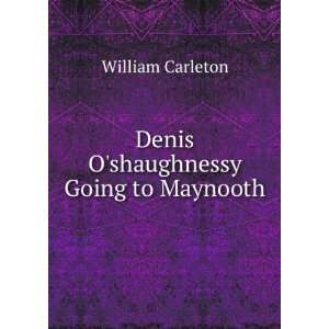    Denis Oshaughnessy Going to Maynooth William Carleton Books