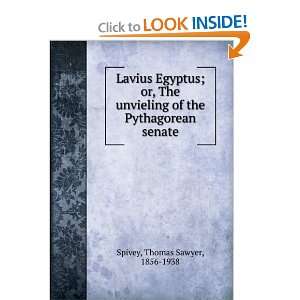   The unvieling of the Pythagorean senate. Thomas Sawyer Spivey Books