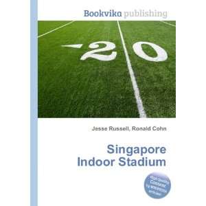  Singapore Indoor Stadium Ronald Cohn Jesse Russell Books