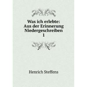    Aus der Erinnerung Niedergeschreiben. 1 Henrich Steffens Books