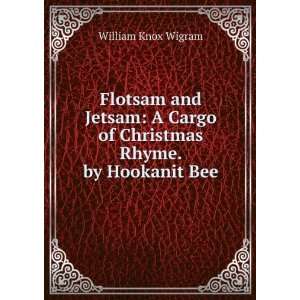   Cargo of Christmas Rhyme. by Hookanit Bee William Knox Wigram Books