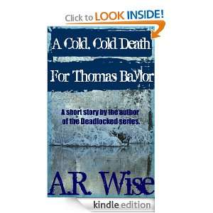 Cold, Cold Death For Thomas Baylor A.R. Wise  Kindle 