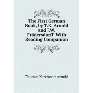  The First German Book, by T.K. Arnold and J.W. FrÃ 