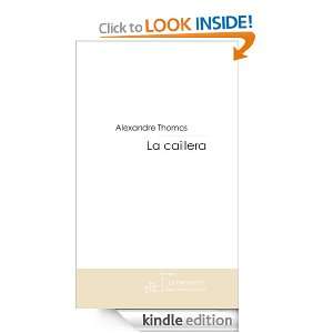 La caillera (French Edition) Alexandre Thomas  Kindle 