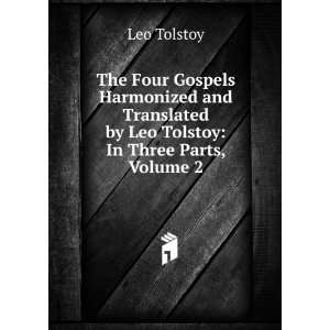   by Leo Tolstoy In Three Parts, Volume 2 Leo Tolstoy Books