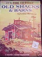 Walter T. Foster Publication Old Shacks And Barns Book #169  
