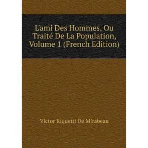   , Volume 1 (French Edition) Victor Riquetti De Mirabeau Books