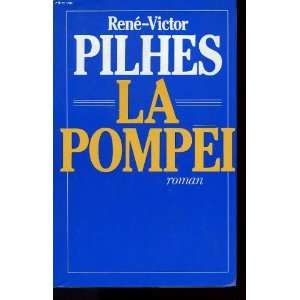   Pompei   La Mort Inouïe De La Comtesse René   Victor Pilhes Books