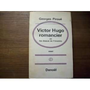  Victor Hugo Romancier Ou Les Dessus De LInconnu Essai 