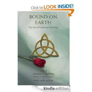 BOUND ON EARTH The Sacred Feminine Unfolding Judith Hunter  