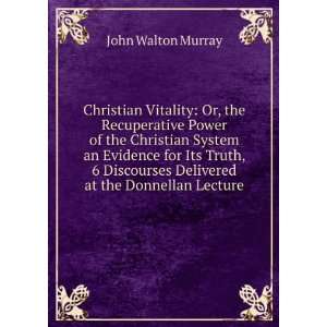   Delivered at the Donnellan Lecture John Walton Murray Books