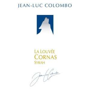    Jean Luc Colombo La Louvee Cornas 2006 Grocery & Gourmet Food