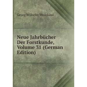   Forstkunde, Volume 31 (German Edition) Georg Wilhelm Wedekind Books
