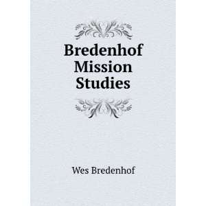  Bredenhof Mission Studies Wes Bredenhof Books