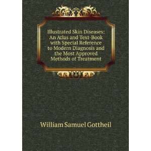   the Most Approved Methods of Treatment William Samuel Gottheil Books
