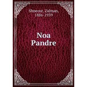  Noa Pandre Zalman, 1886 1959 Shneour Books