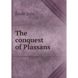  The conquest of Plassans Ã?mile Zola Books