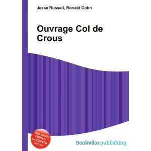  Ouvrage Col de Crous Ronald Cohn Jesse Russell Books