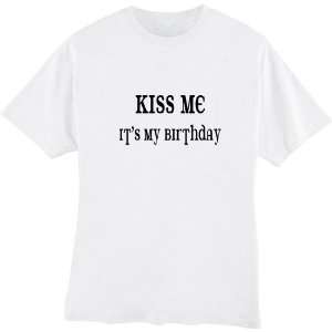 Kiss Me Its My Birthday Tshirt SIZE 2XL