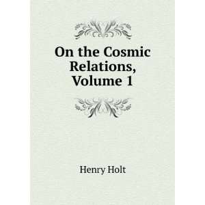  On the Cosmic Relations, Volume 1 Henry Holt Books