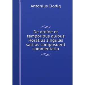 De ordine et temporibus quibus Horatius singulas satiras composuerit 