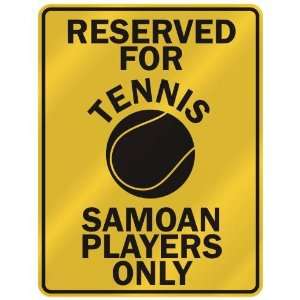  RESERVED FOR  T ENNIS SAMOAN PLAYERS ONLY  PARKING SIGN 