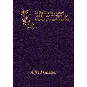   San Gil de Portugal de Moreto (French Edition) Alfred Gassier Books