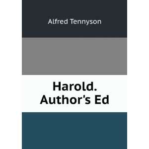  Harold. Authors Ed Alfred Tennyson Books