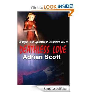 Deathless Love [The Lycanthrope Chronicles IV] ADRIAN SCOTT  