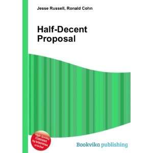  Half Decent Proposal Ronald Cohn Jesse Russell Books