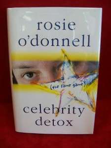 ROSIE ODONNELL Celebrity Detox Book HC 1st Ed SIGNED 9780446582247 