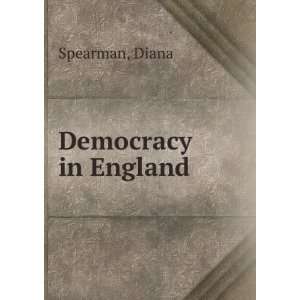  Democracy in England Diana Spearman Books