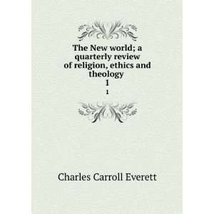 quarterly review of religion, ethics and theology . 1 Charles Carroll 