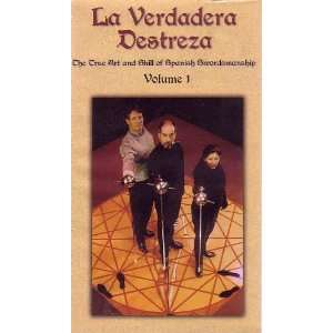 La Verdadera Destreza The True Art and Skill of Spanish Swordsmanship 