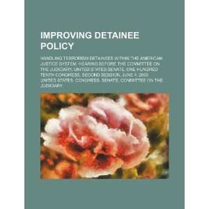  Improving detainee policy handling terrorism detainees 