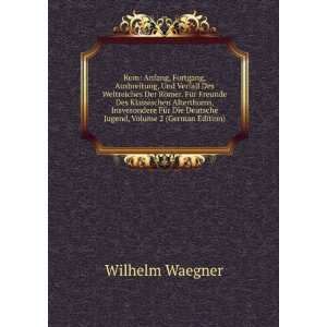   Die Deutsche Jugend, Volume 2 (German Edition) Wilhelm Waegner Books