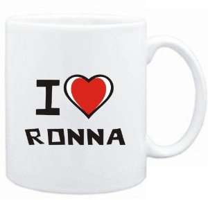  Mug White I love Ronna  Female Names