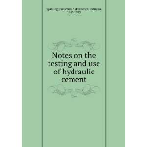  Notes on the testing and use of hydraulic cement 