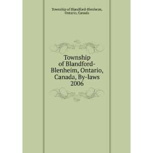  , By laws 2006 Ontario, Canada Township of Blandford Blenheim Books