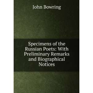   With Preliminary Remarks and Biographical Notices John Bowring Books