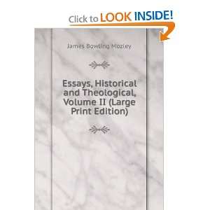   , Volume II (Large Print Edition) James Bowling Mozley Books