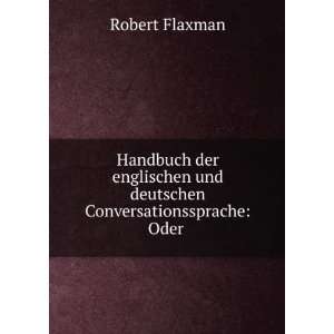   und deutschen Conversationssprache Oder . Robert Flaxman Books