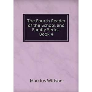   Second Reader of the School and Family Series Marcius Willson Books