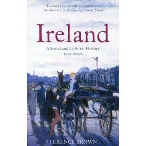   and Cultural History 1922 2001 [Paperback] Terence Brown Books