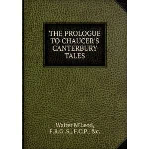   CANTERBURY TALES F.R.G .S., F.C.P., &c. Walter MLeod Books