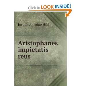  Aristophanes impietatis reus Joseph Antoine Hild Books