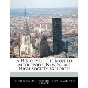  A History of the Monied Metropolis New Yorks High 