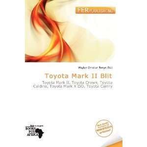    Toyota Mark II Blit (9786200719089) Waylon Christian Terryn Books