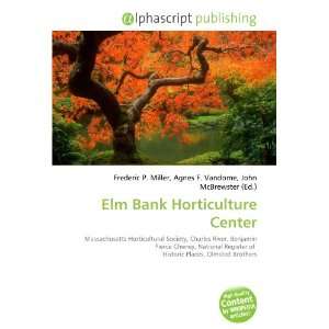  Elm Bank Horticulture Center (9786133800724) Books